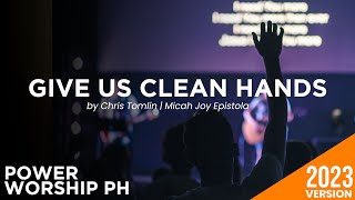 Give Us Clean Hands | Female Version | Lyrics &amp; Chords | Power Worship Ph