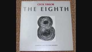 Cecil Taylor - The Eighth Complete Unedited Performance 1/4