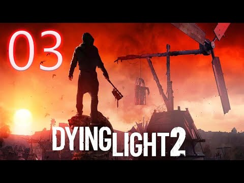 Dying Light 2 Stay Human Walkthrough Gameplay Part 3 (FULL GAME)
