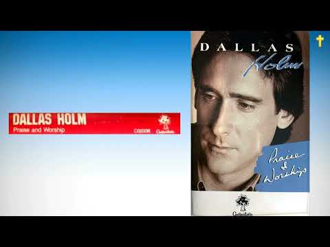 Praise & Worship with Dallas Holm & Praise