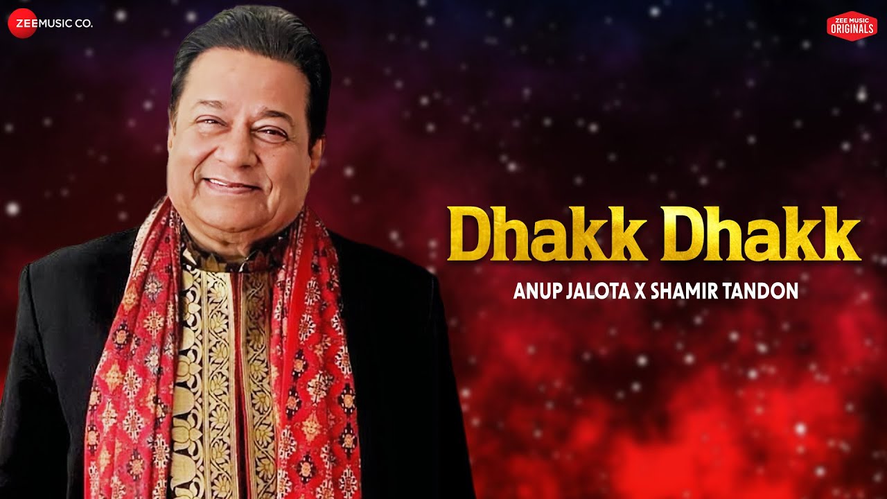 Dhakk Dhakk Lyrics | Anup Jalota