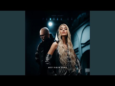 Andia x Deliric - Pentru ca (@ArtyViolin Remix)