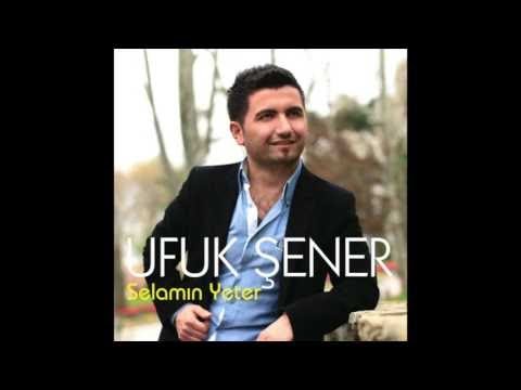 Ufuk Şener - Selamın Yeter (Official Audio)