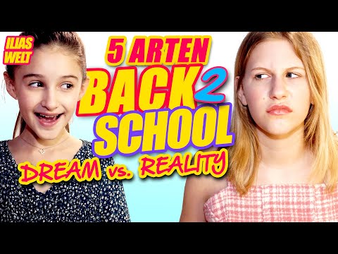 ILIAS WELT - 5 Arten „Back 2 School“ (Dream vs. Reality)