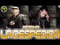 Daddy Yankee Ft Tony Dize - La Despedida ...