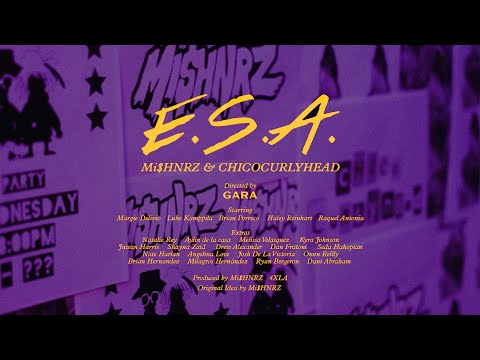 MiSHNRZ - E.S.A. Ft. ChicoCurlyHead (Official Music Video)