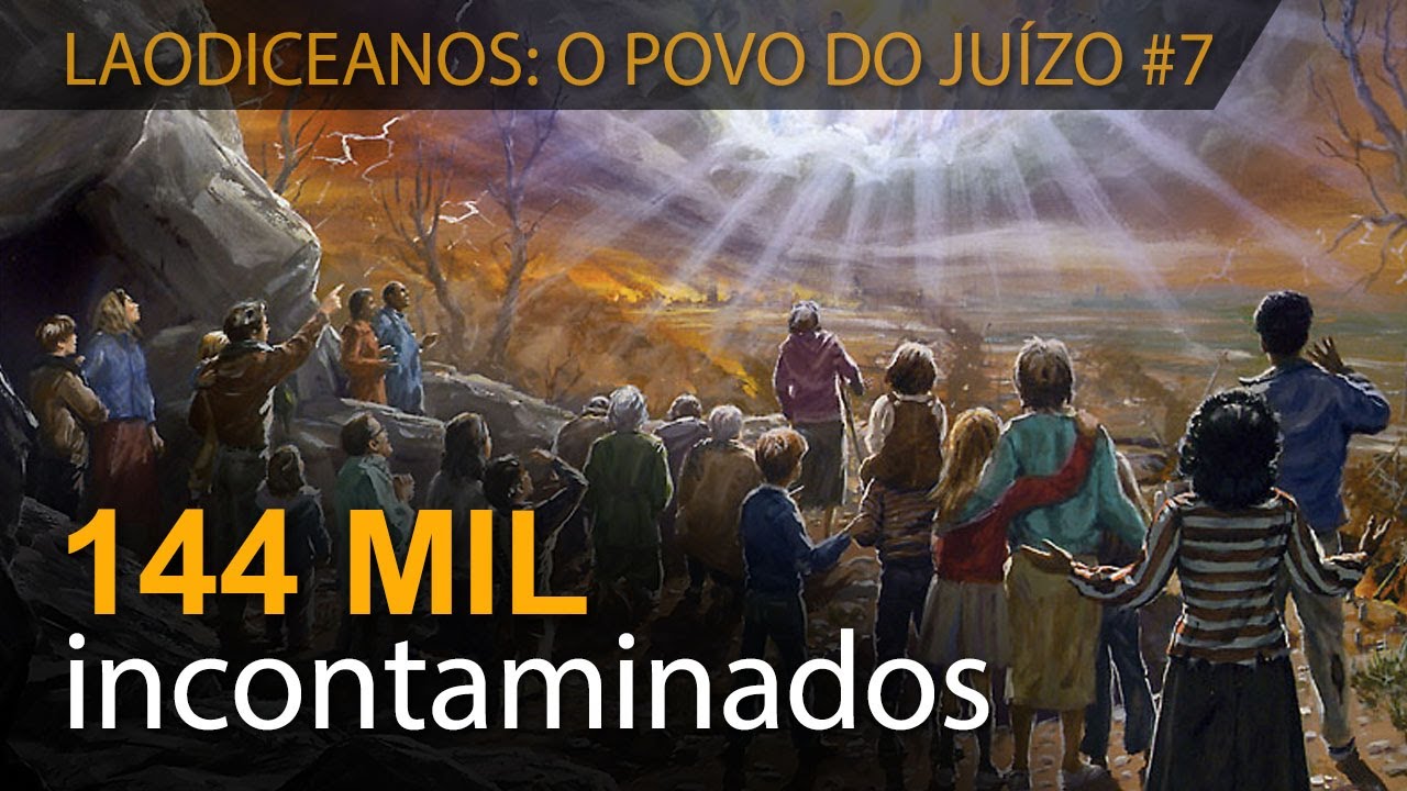 LAODICEANOS #7: 144 mil incontaminados