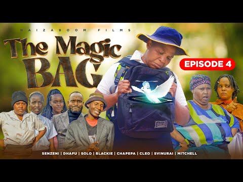 THE MAGIC BAG (EPISODE 4)