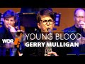 Gerry Mulligan - Young Blood | WDR BIG BAND