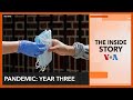 The Inside Story: Pandemic: Year Three