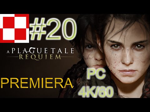A Plague Tale Requiem PL odc 20 -  Szczury w forcie |Gameplay po polsku 4k 60FPS  Wszystko na Ultra