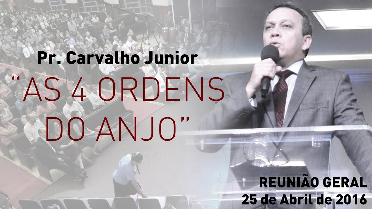 Pastor Carvalho Junior - As 4 ordens do Anjo