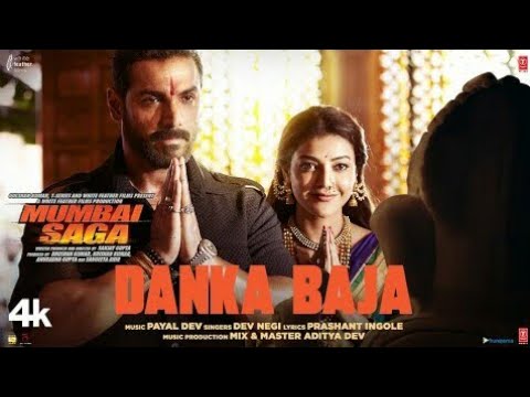 Mumbai Saga: Danka Baja (Official Video) Payal Dev Feat. Dev Negi | John Abraham , Kajal Aggarwal