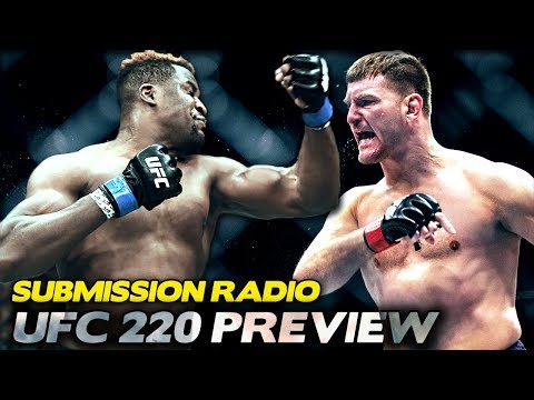 UFC 220: Miocic vs. Ngannou PREVIEW - Dan Hardy, Robin Black, John Morgan, TTTHS!