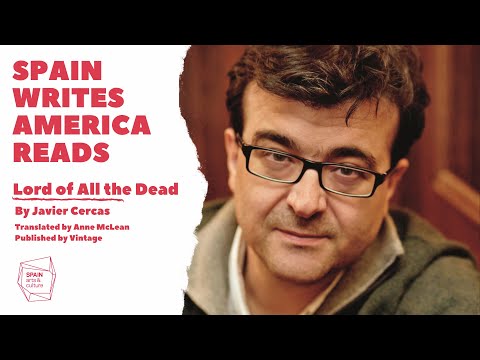 Spain Writes, America Reads: Lord of All the Dead by Javier Cercas