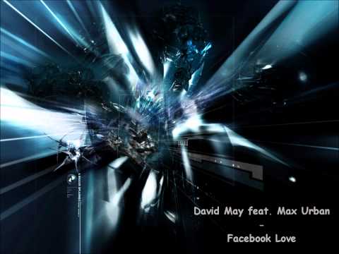 David May feat. Max Urban - Facebook Love