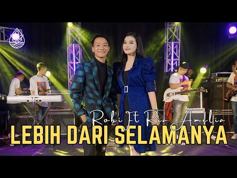 RIA AMELIA FT ROBI DA7 - LEBIH DARI SELAMANYA | SAMUDRA MUSIC