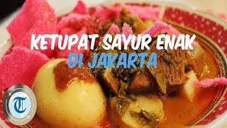 Kuliner Ketupat Sayur Enak di Jakarta, Ada yang Sudah Buka Sejak 1976