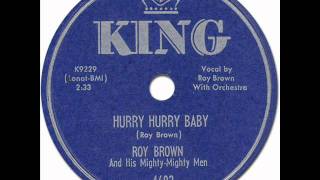 Roy Brown - "Hurry Hurry Baby" (KING) 1953