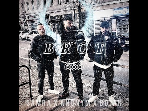 Samra X Anonym X Bojan - Brot [prod. DVDN beats]
