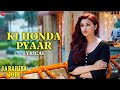 Ki Honda Pyaar Lyrical Jabariya Jodi Sidharth Malhotra Parineeti Chopra ARIJIT SINGH