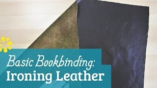 How to Iron Leather for Bookbinding
