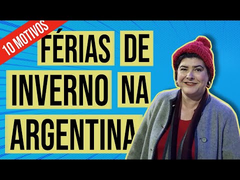 10 Fortes motivos para passar férias de julho na Argentina.