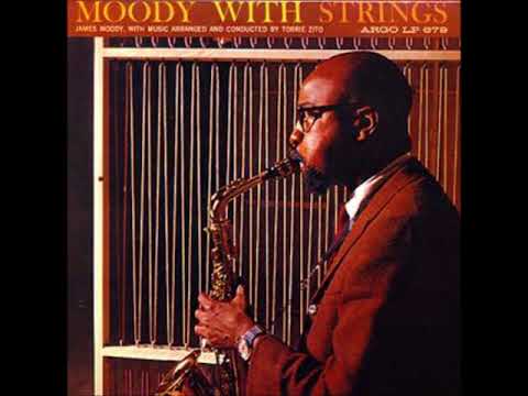 James Moody  - Moody with Strings ( Full Album )