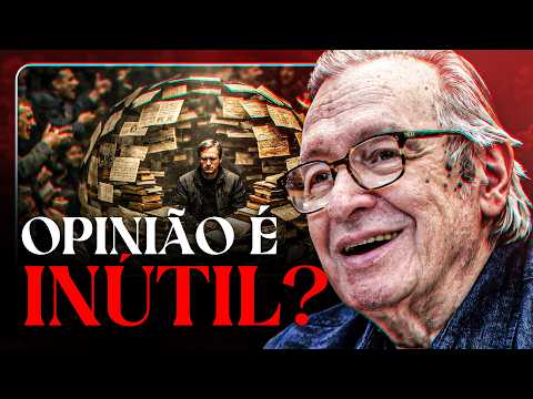 Sua opinião não vale nada | Olavo de Carvalho