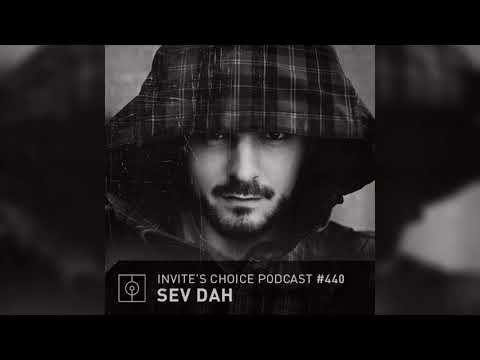 Invite's Choice Podcast 440 - Sev Dah