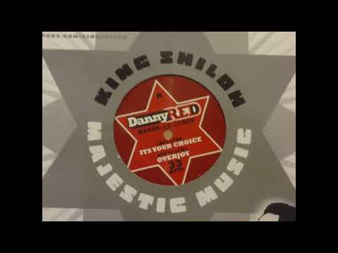 Danny Red - It's Your Choice & Dub - (KING SHILOH Records)