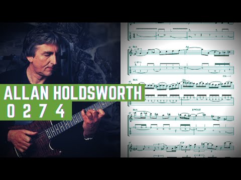 Allan Holdsworth - 0274 (Guitar Solo Transcription)