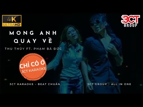 [Karaoke 4K] Mong Anh Quay Về - Thu Thủy ft. Phạm Bá Đức | Beat Chuẩn Ko Bè | Chỉ Có Ở 3CT Karaoke