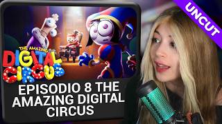 REAGISCO all'EPISODIO 8 di THE AMAZING DIGITAL CIRCUS