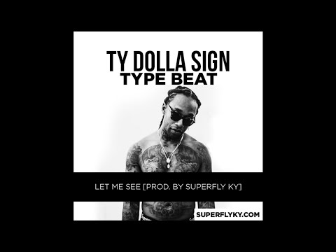 [Free] Ty Dolla Sign x Drake Type Beat | Let Me See [Prod. By Superfly Ky]