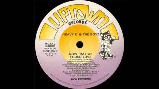 Heavy D & The Boyz - Now That We Found Love (12" Club Mix)