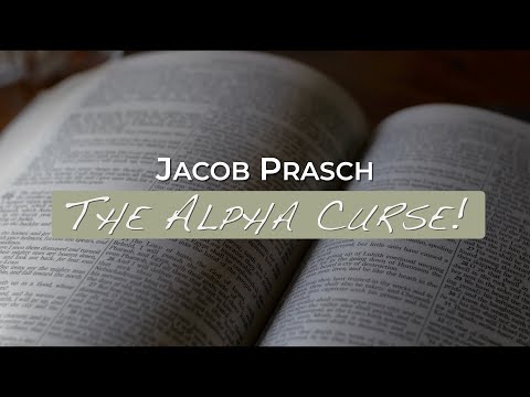 The Alpha Curse! - Jacob Prasch