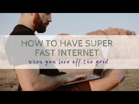 How to have super fast internet when you live off the grid