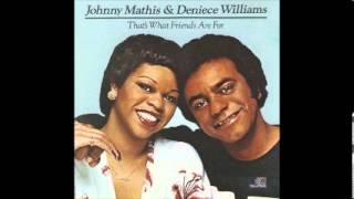 Johnny Mathis &amp; Deniece Williams  Until you come back to me