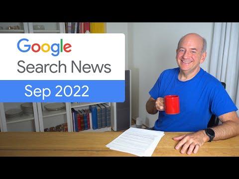 Google Search News (Sept ‘22) - New reports, structured data, and more!