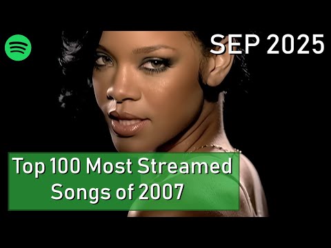 Top 100 Most Streamed Songs of 2007