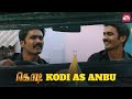 Kodi Mass Action Scene Dhanush Trisha Anupama Parameswaran Full Movie On Sun NXT