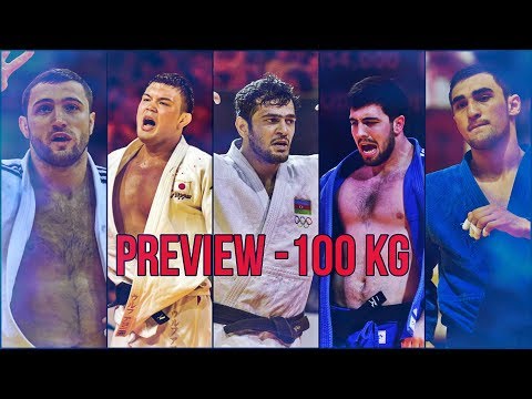 World Judo Championship Baku 2018 Preview -100 kg (Who will win?)