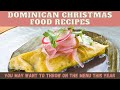 Dominican Christmas Food Recipes You May Want To Throw On The Menu This Year