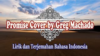 Promise - Romeo Santos feat  Usher Cover by Greg Machado (Lirik dan Terjemahan Bahasa Indonesia)