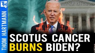 SCOTUS Case Cancer Could Burn Biden's Build Back Better
