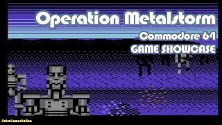 Operation Metalstorm (2018), C64, Game Showcase