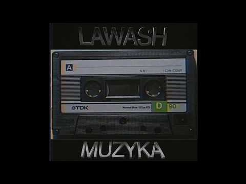 LAWASH - MUZYKA