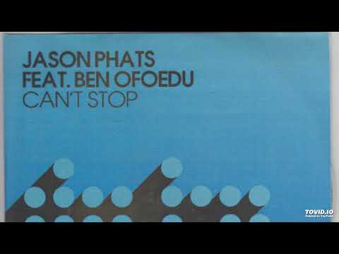 Jason Phats Ft. Ben Ofoedu – Can't Stop (Fonzerelli Original Style Mix)