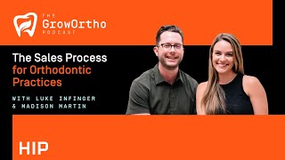 The Sales Process for Orthodontic Practices - HIP Creative